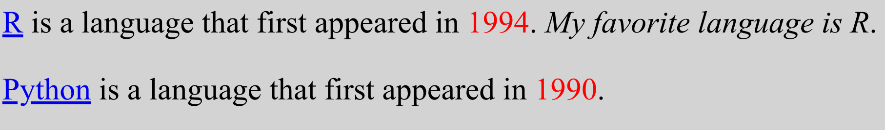 A screenshot of a web browser window displaying a simple webpage with a light gray background. The text is rendered in a large, 40px sans-serif font. It features two paragraphs: the first contains a blue hyperlinked "R" followed by text stating it appeared in 1994 (highlighted in red) and the sentence "My favorite language is R" in italics. The second paragraph contains a blue hyperlinked "Python" followed by text stating it appeared in 1990 (highlighted in red).